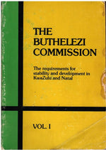 THE BUTHELEZI COMMISSION, the requirements for stability and development in KwaZulu and Natal