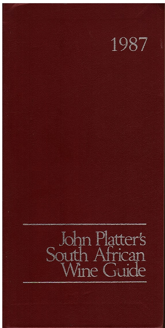JOHN PLATTER'S SOUTH AFRICAN WINE GUIDE, 1987