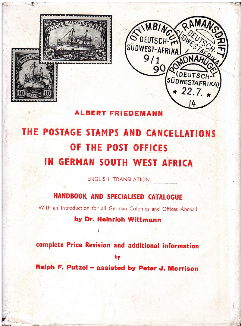 THE POSTAGE STAMPS AND CANCELLATIONS OF THE POST OFFICES IN GERMAN SOUTH WEST AFRICA