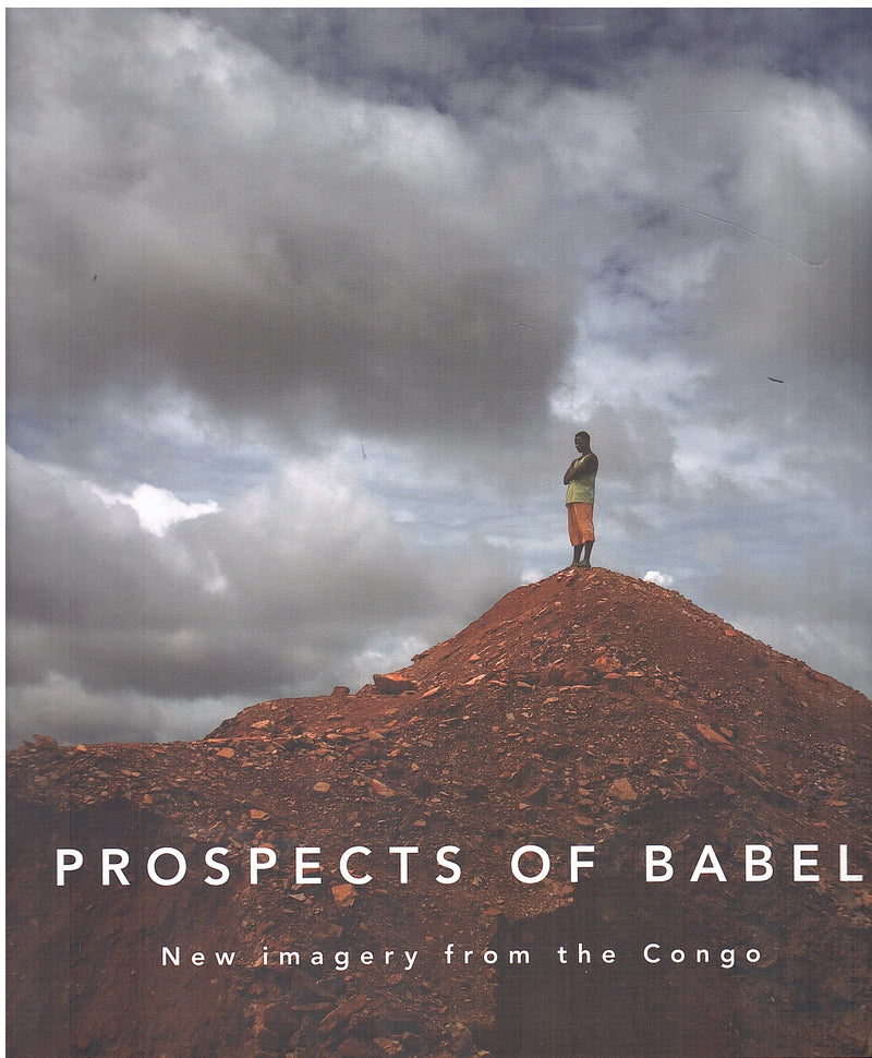 PROSPECTS OF BABEL, new imagery from the Congo