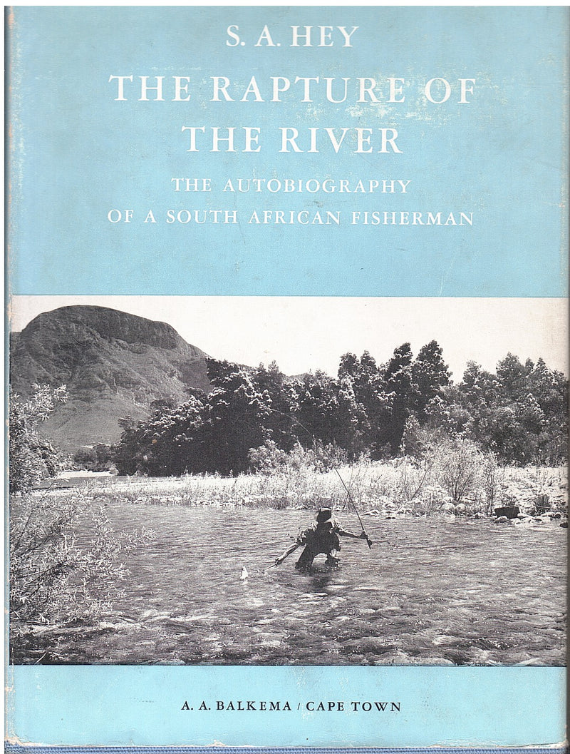 THE RAPTURE OF THE RIVER, the autobiography of a South African fisherman