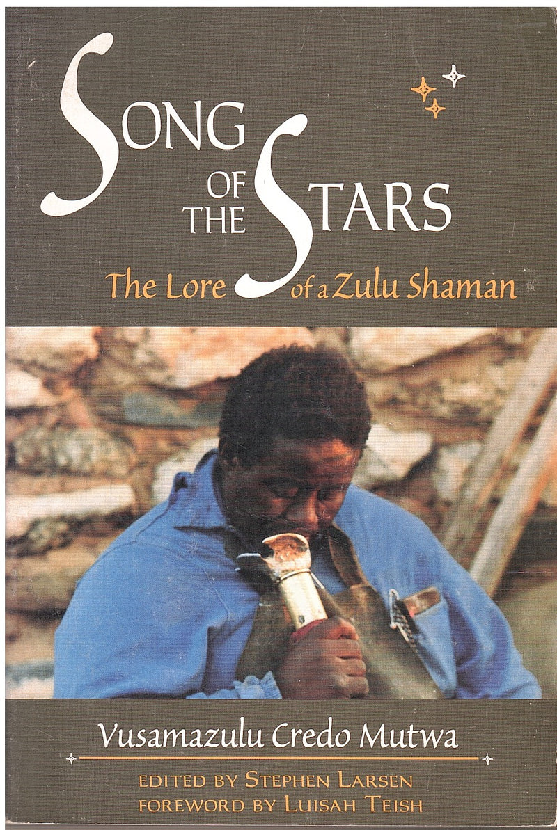 SONG OF THE STARS, the lore of a Zulu Shaman
