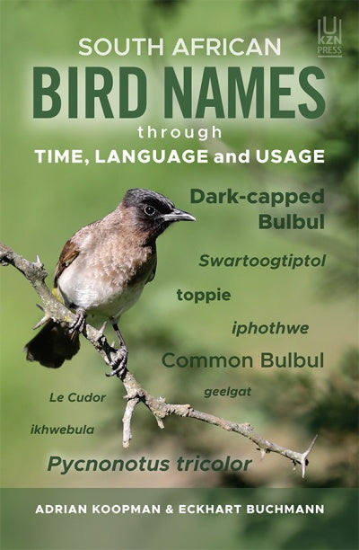SOUTH AFRICAN BIRD NAMES THROUGH TIME, LANGUAGE AND USAGE