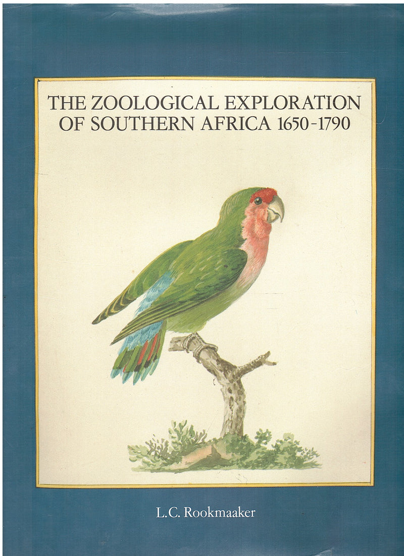THE ZOOLOGICAL EXPLORATION OF SOUTHERN AFRICA, 1650-1790