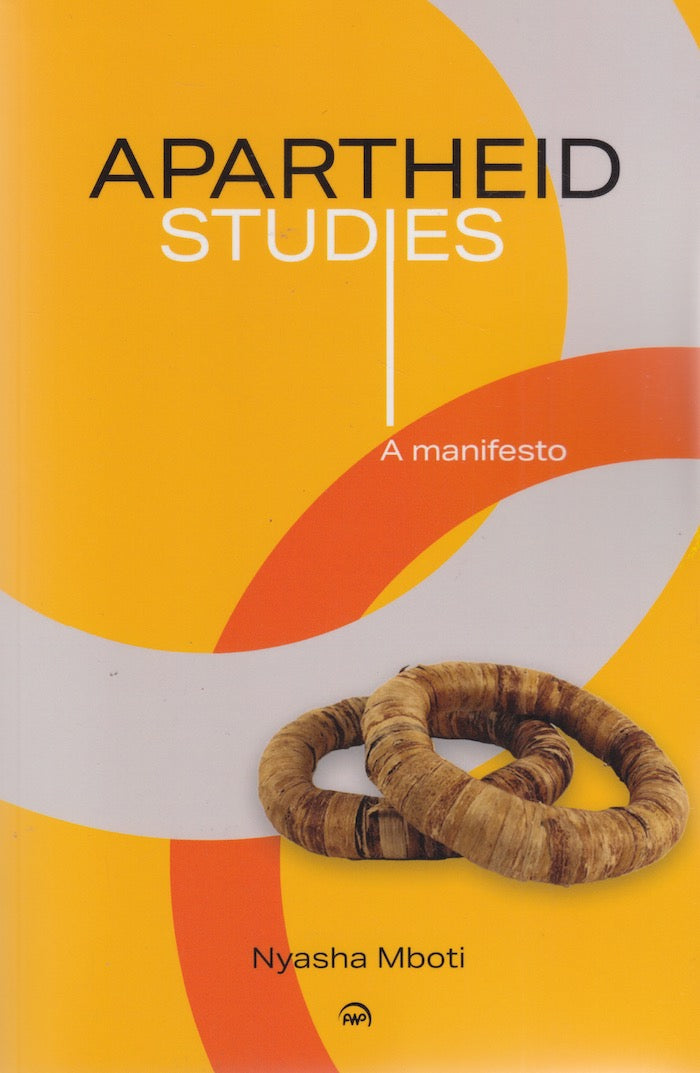 APARTHEID STUDIES, a manifesto, Vol. 1
