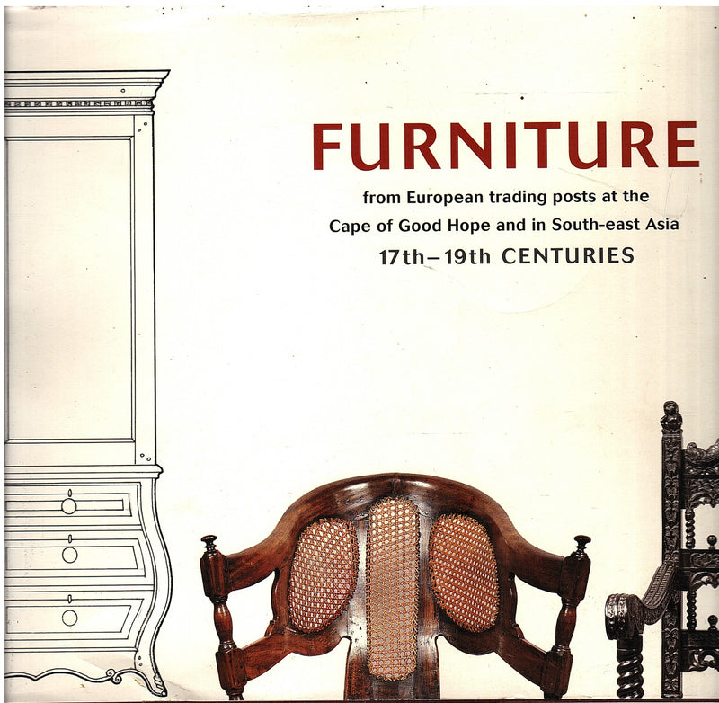FURNITURE, from European trading posts at the Cape of Good Hope and in South-east Asia, 17th - 19th centuries