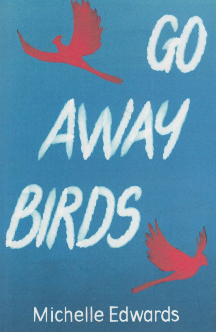 GO AWAY BIRDS