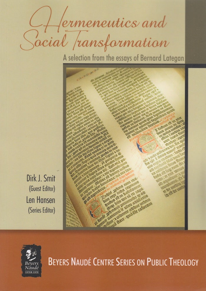 HERMENEUTICS AND SOCIAL TRANSFORMATION, a selection from the essays of Bernard C. Lategan