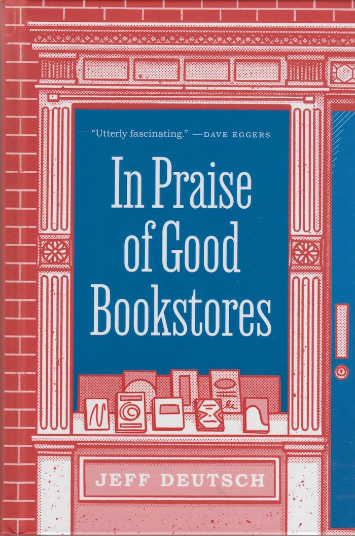 IN PRAISE OF GOOD BOOKSTORES