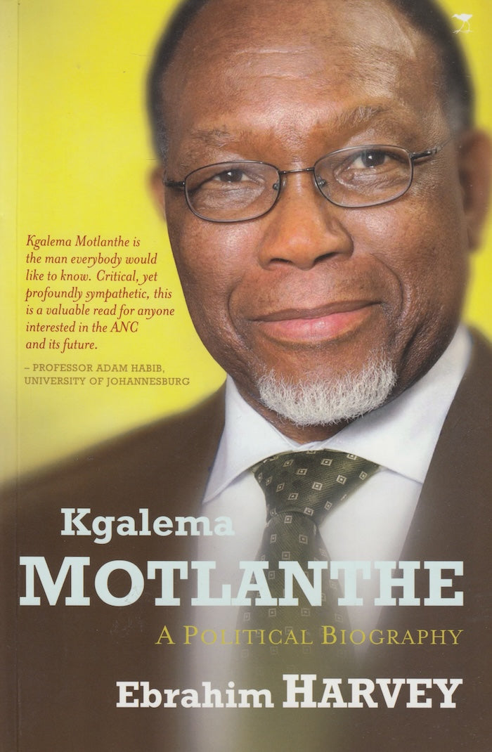 KGALEMA MOTLANTHE, a political biography