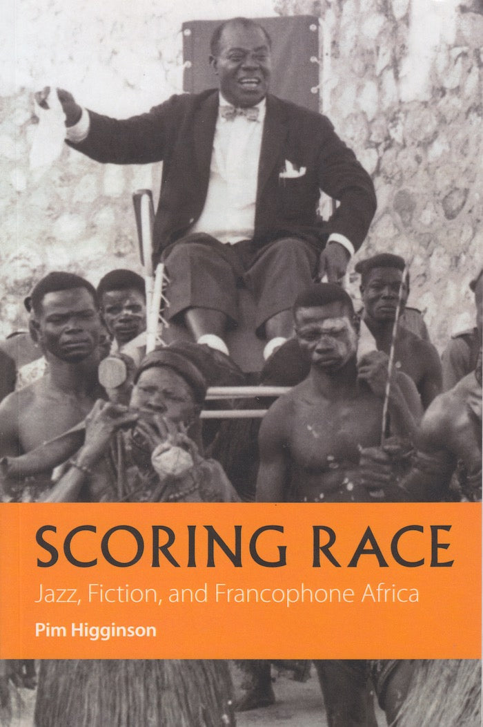 SCORING RACE, jazz, fiction, and Francophone Africa