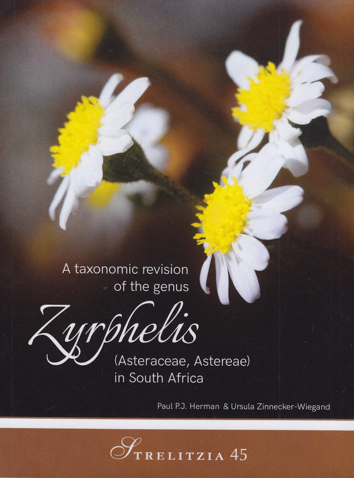 A TAXONOMIC REVISION OF THE GENUS ZYRPHELIS (ASTERACEAE, ASTEREAE) IN SOUTH AFRICA