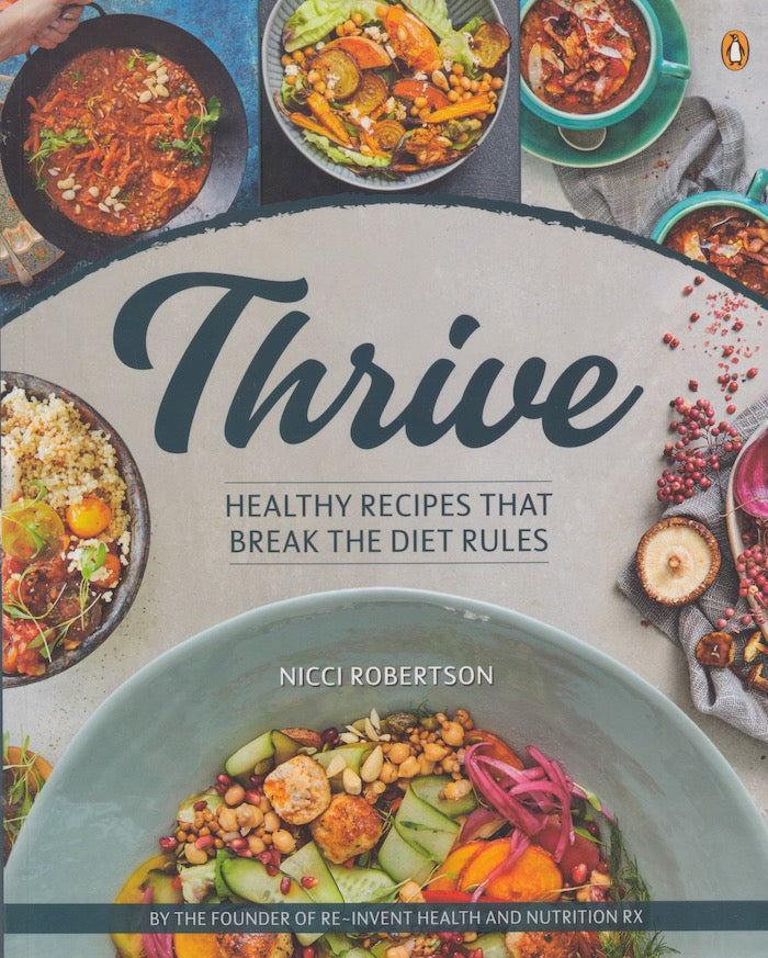 THRIVE, healthy recipes that break the diet rules