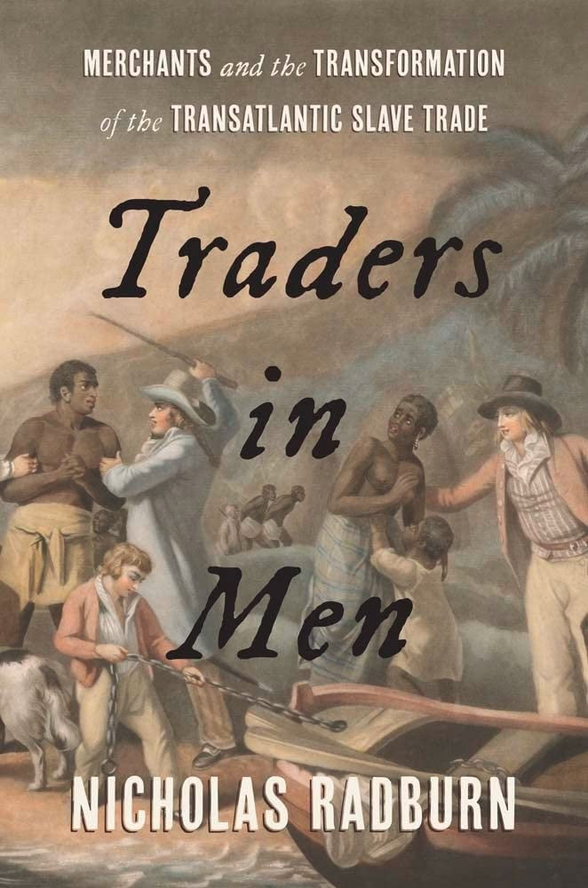 TRADERS IN MEN, merchants and the transformation of the transatlantic slave trade