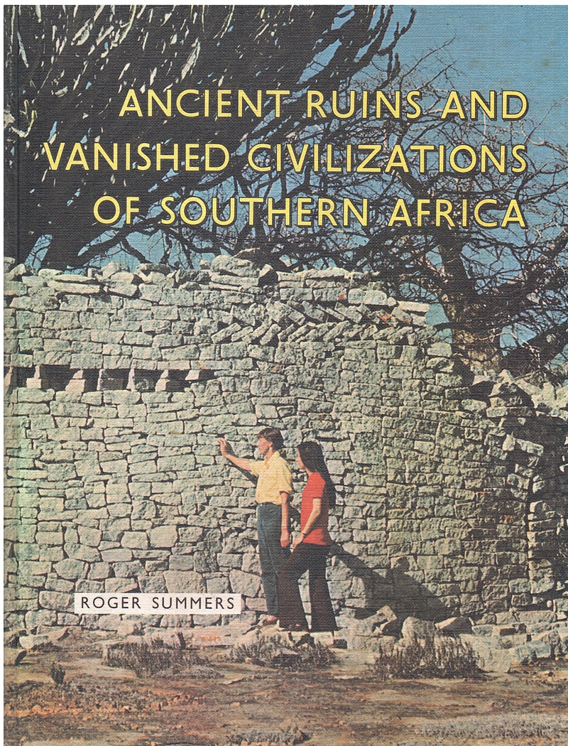 ANCIENT RUINS AND VANISHED CIVILIZATIONS OF SOUTHERN AFRICA