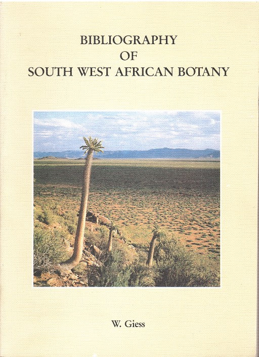 BIBLIOGRAPHY OF SOUTH WEST AFRICAN BOTANY