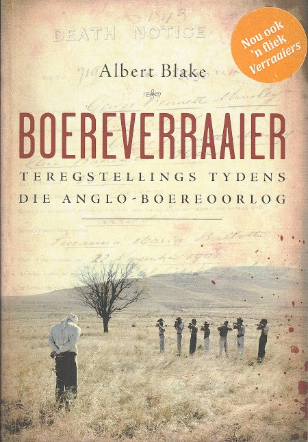 BOEREVERRAAIER, teregstellings tydens die Anglo-Boereoorlog