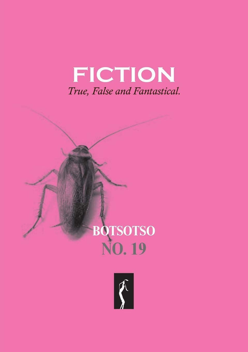 BOTSOTSO 19, fiction, true, false and fantastical