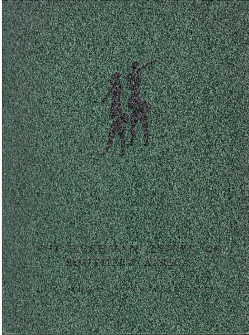 THE BUSHMAN TRIBES OF SOUTHERN AFRICA, with an introductory article on the bushman tribes and descriptive notes on the plates by D.F. Bleek