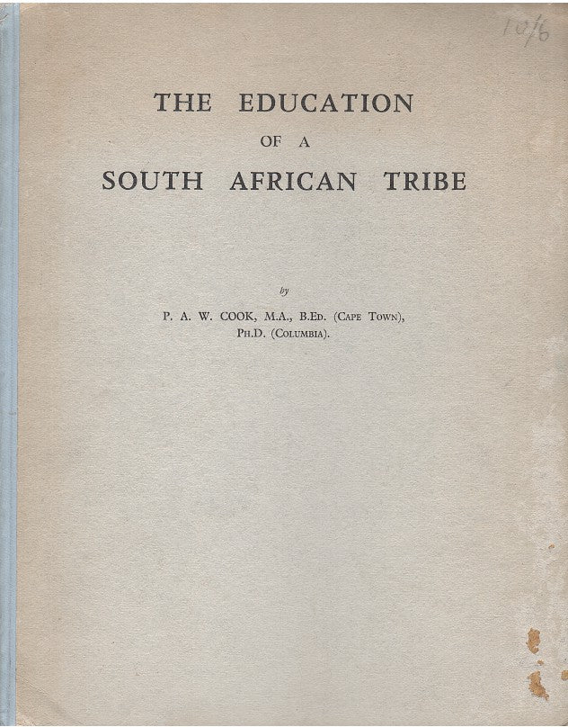 THE EDUCATION OF A SOUTH AFRICAN TRIBE