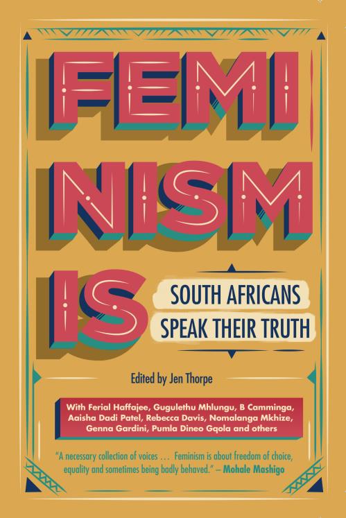 FEMINISM IS, South Africans speak their truth