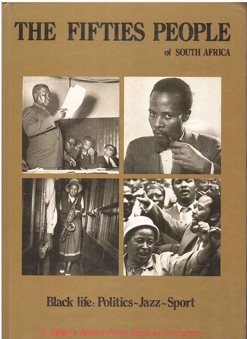 THE FIFTIES PEOPLE OF SOUTH AFRICA, the lives of some ninety-five people who were influential in South Africa during the fifties, a period which saw the first stirrings of the coming revolution