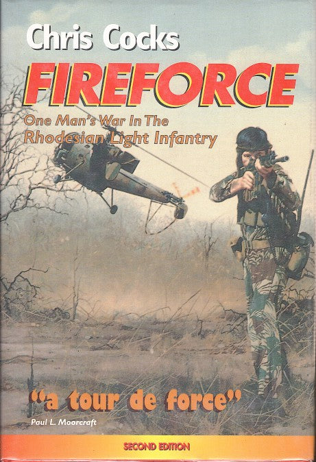 FIREFORCE, one man's war in the Rhodesian Light Infantry