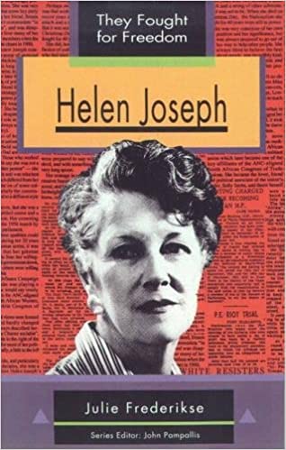 HELEN JOSEPH, they fought for freedom