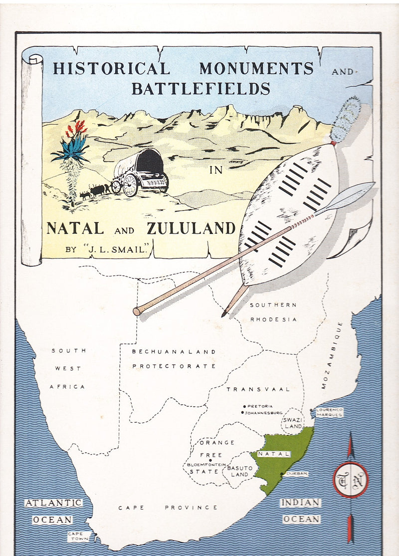 HISTORICAL MONUMENTS AND BATTLEFIELDS IN NATAL AND ZULULAND