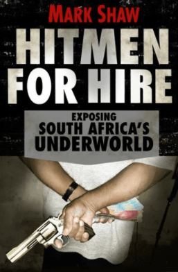 HITMEN FOR HIRE, exposing South Africa's underworld