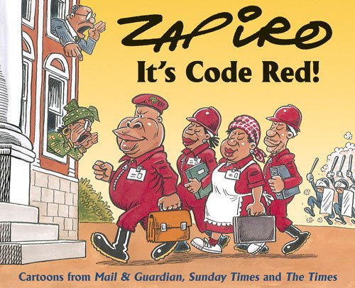 IT'S CODE RED!, cartoons from Mail & Guardian, Sunday Times and The Times
