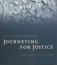 JOURNEYING FOR JUSTICE, stories of an ongoing faith-based struggle
