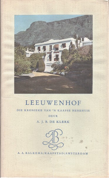 LEEUWENHOF, die kronieke van 'n Kaapse Herehuis