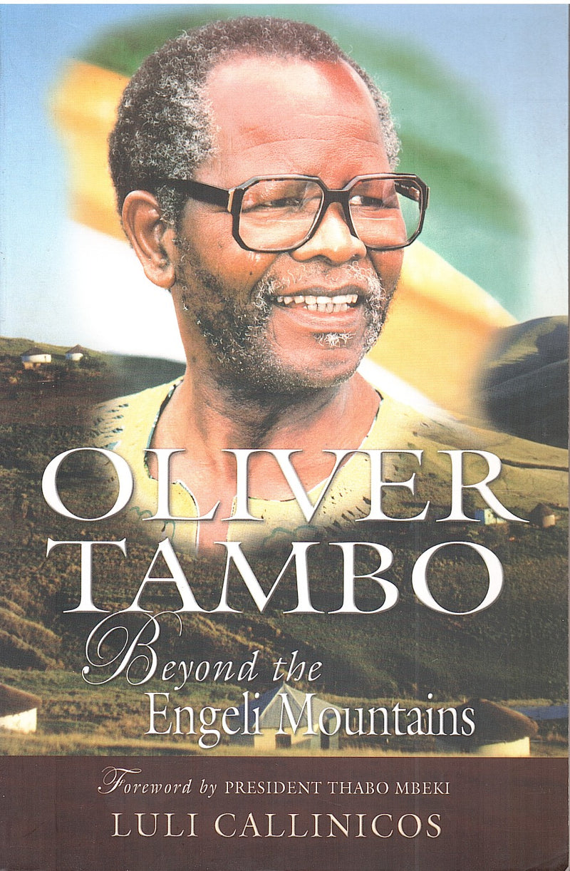 OLIVER TAMBO, beyond the Engeli Mountains