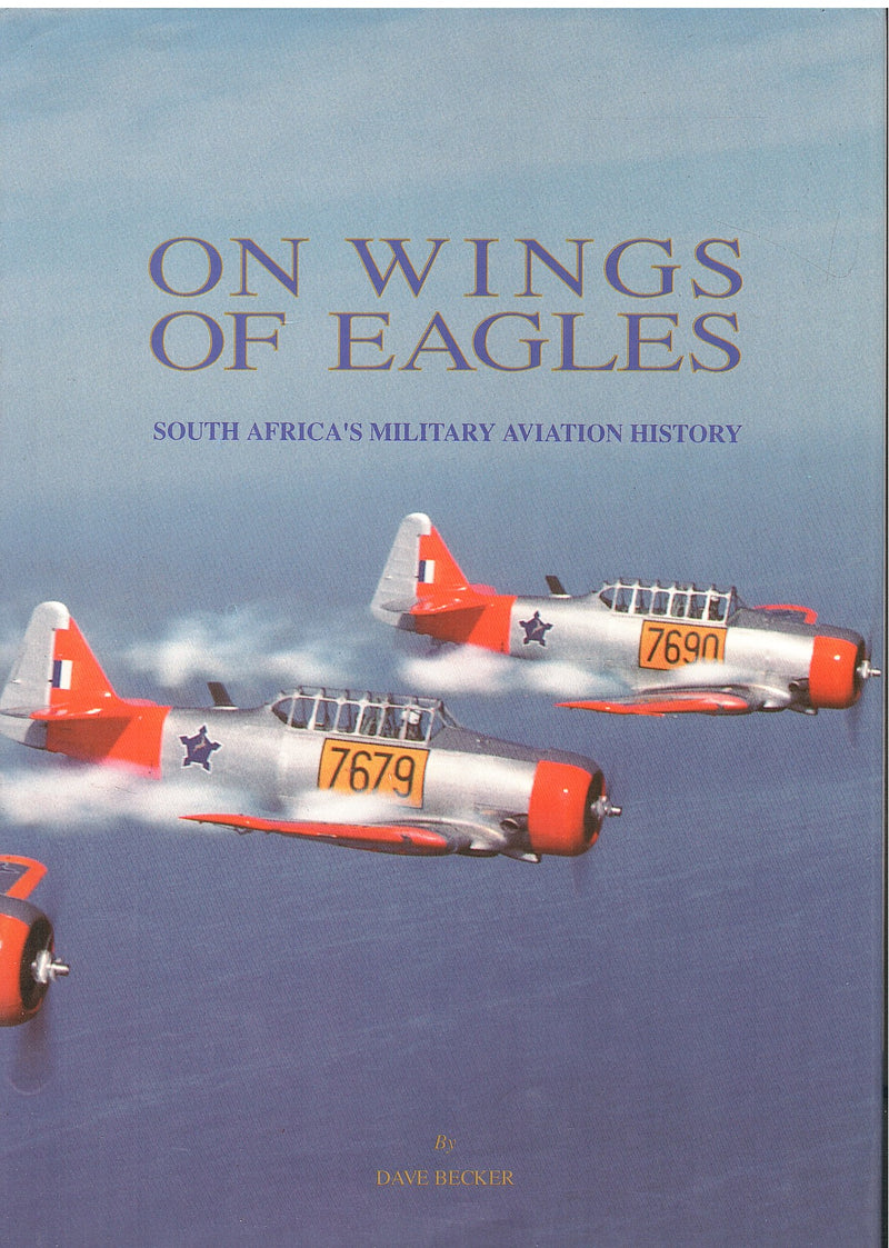 ON WINGS OF EAGLES, South Africa's military aviation history