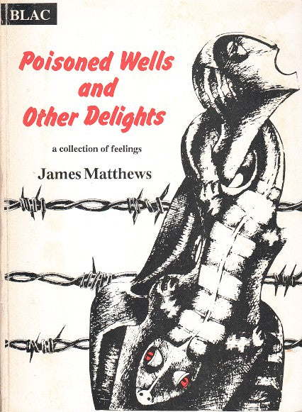 POISONED WELLS AND OTHER DELIGHTS, a collection of feelings
