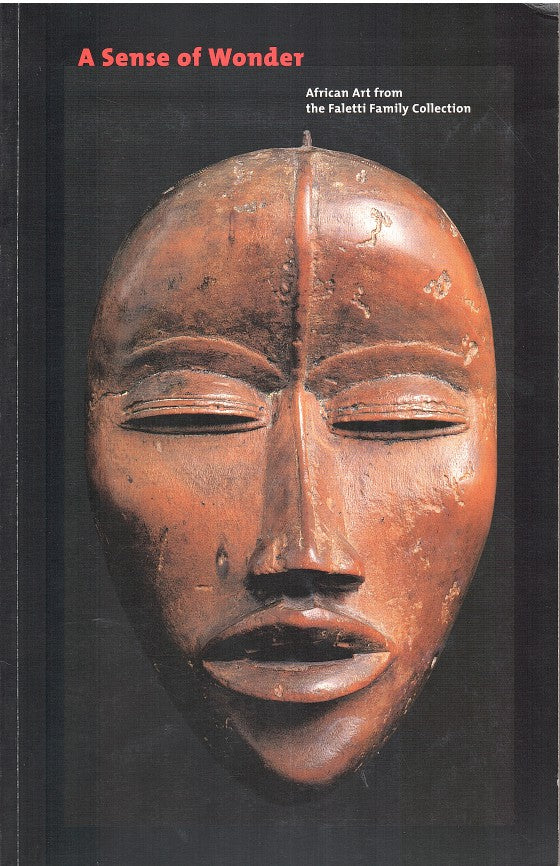 A SENSE OF WONDER, African art from the Faletti Family Collection