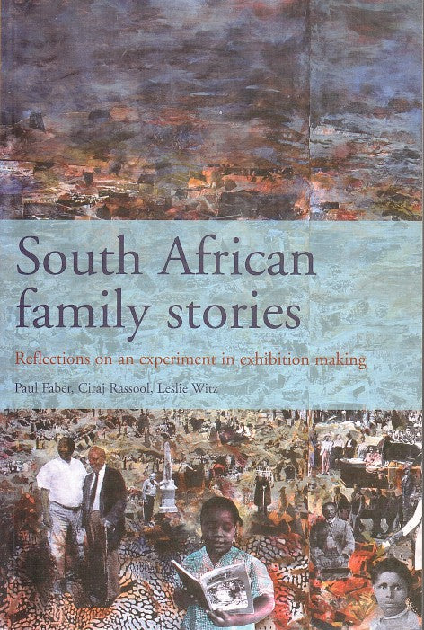 SOUTH AFRICAN FAMILY STORIES, reflections on an experiment in exhibition making