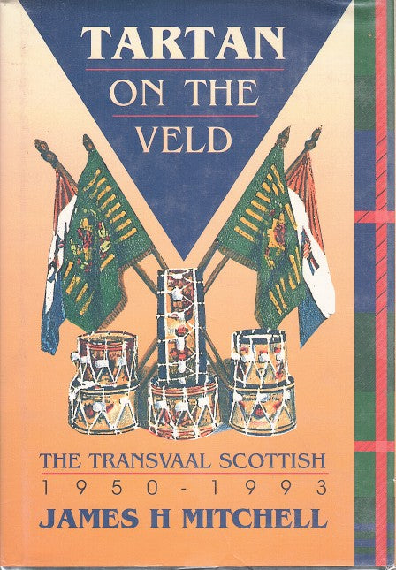 TARTAN ON THE VELD, the Transvaal Scottish, 1950-1993