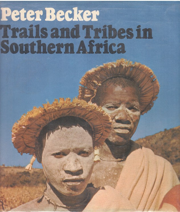 TRAILS AND TRIBES, in southern Africa