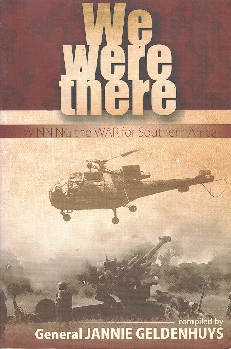 WE WERE THERE, winning the war for southern Africa