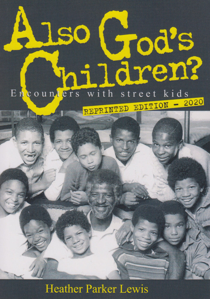ALSO GOD'S CHILDREN? Encounters with street kids