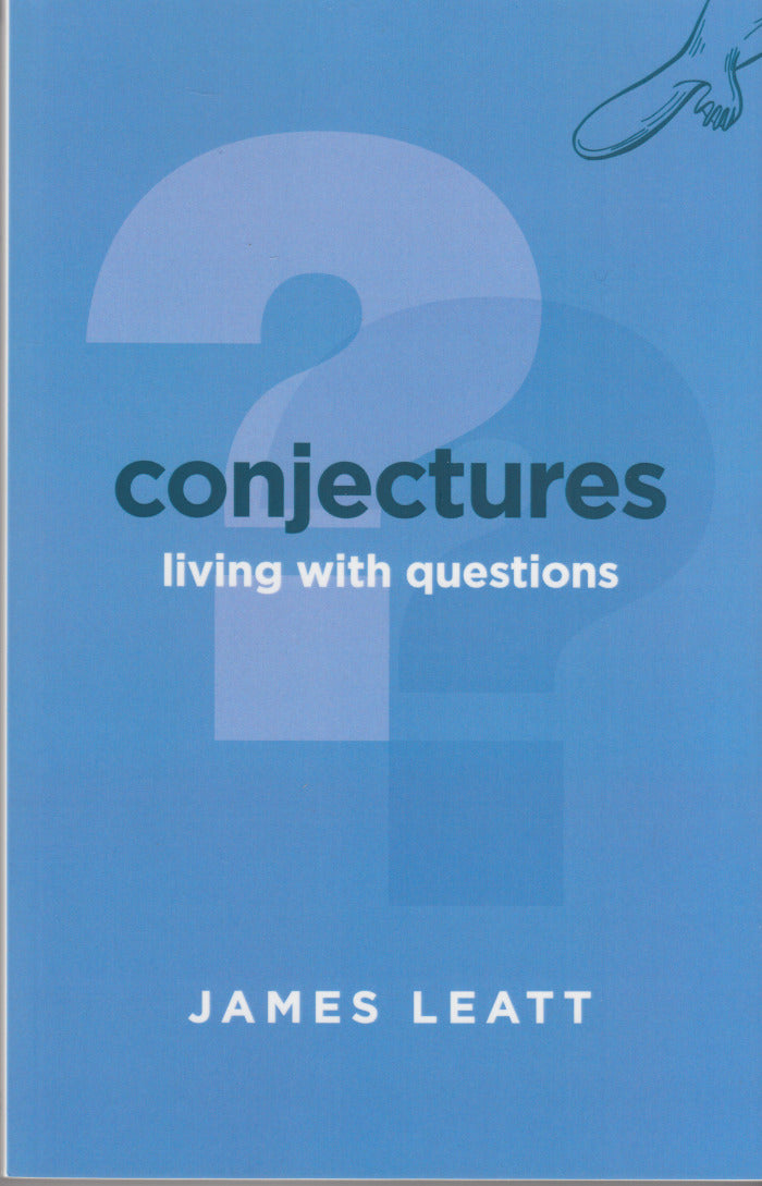 CONJECTURES, living with questions