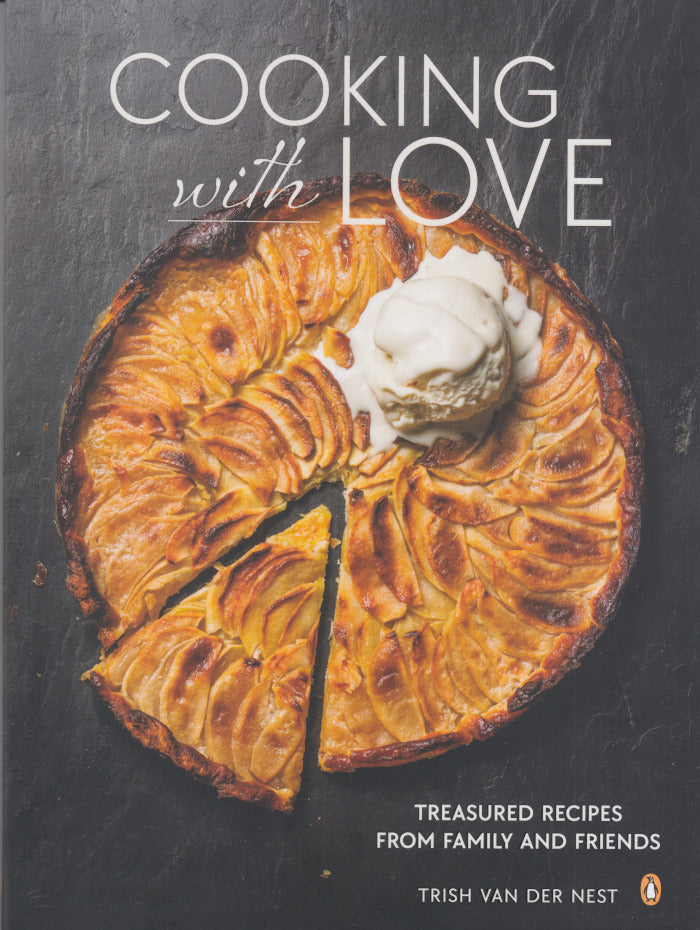 COOKING WITH LOVE, treasured recipes from family and friends