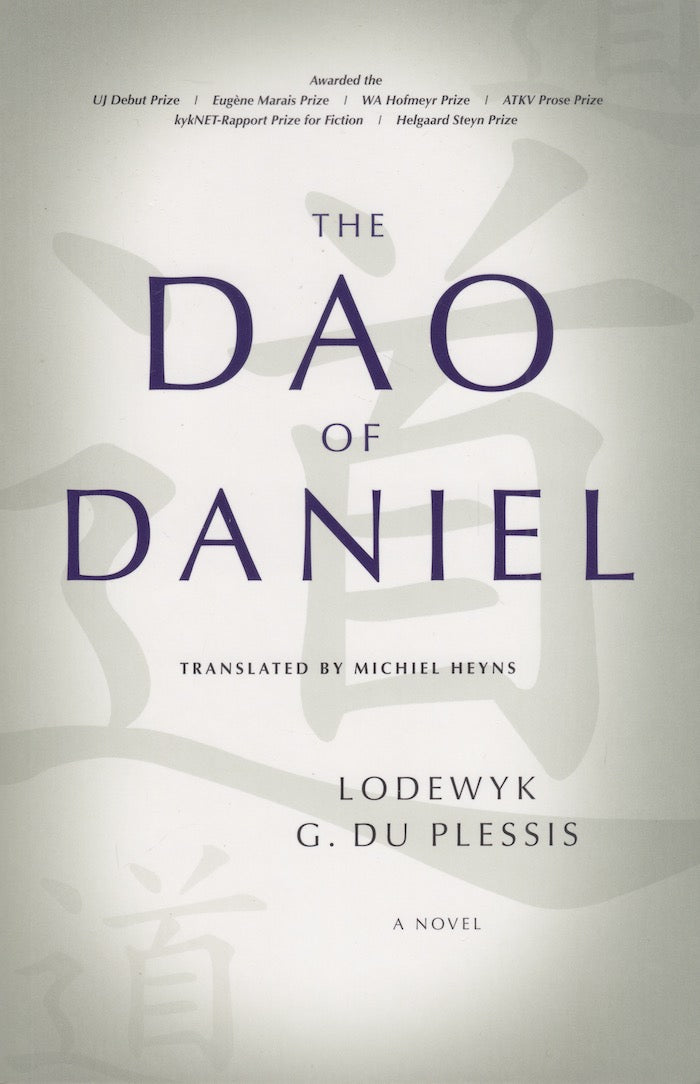 THE DAO OF DANIEL, a novel, translated by Michiel Heyns
