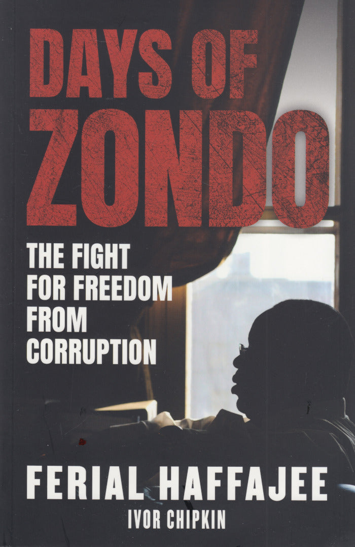 DAYS OF ZONDO, the fight for freedom from corruption