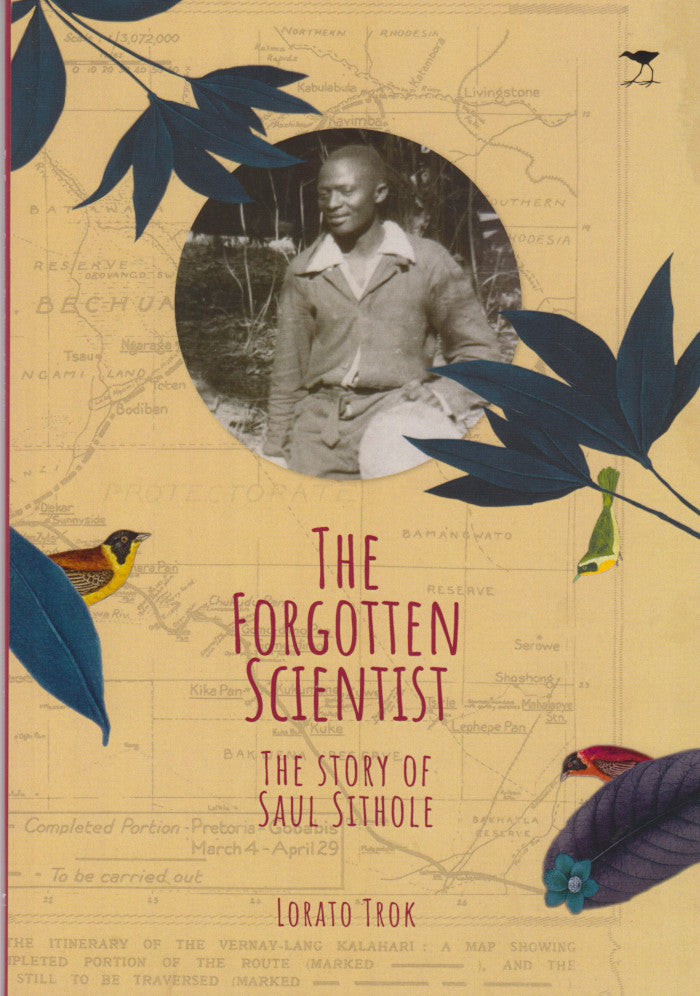 THE FORGOTTEN SCIENTIST, the story of Saul Sithole