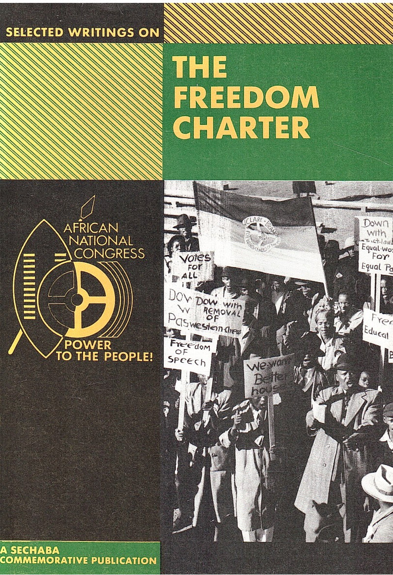 SELECTED WRITINGS ON THE FREEDOM CHARTER 1955-1985, a sechaba commemorative publication