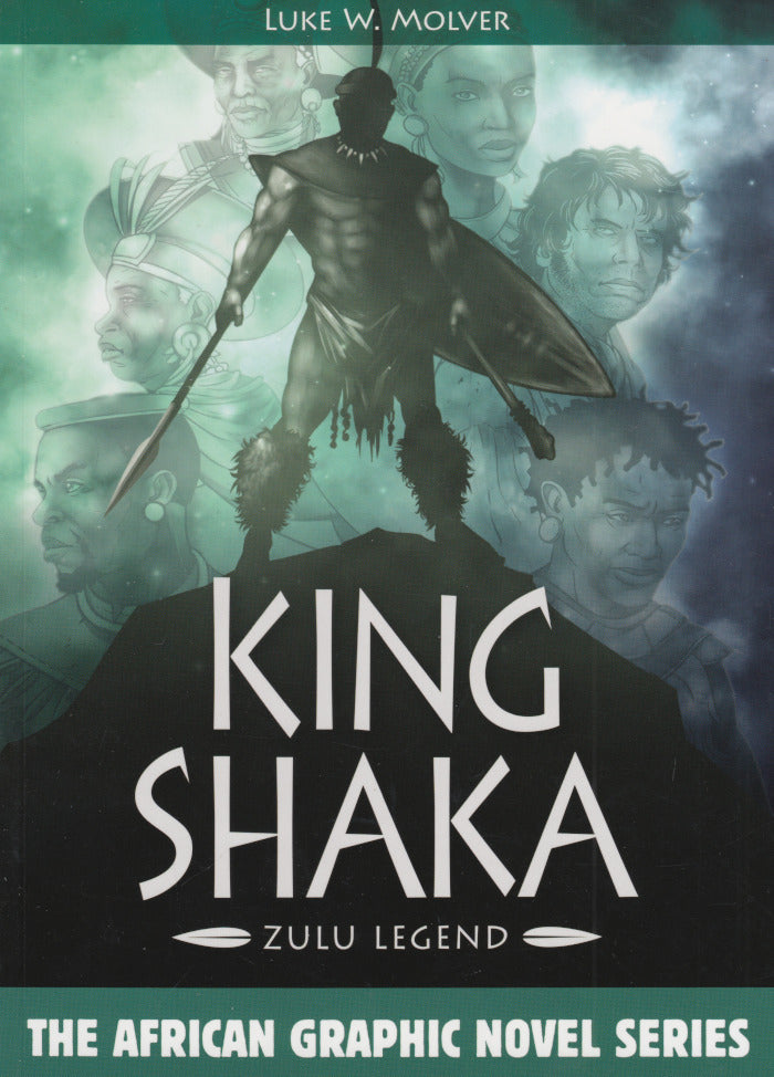 KING SHAKA, Zulu legend