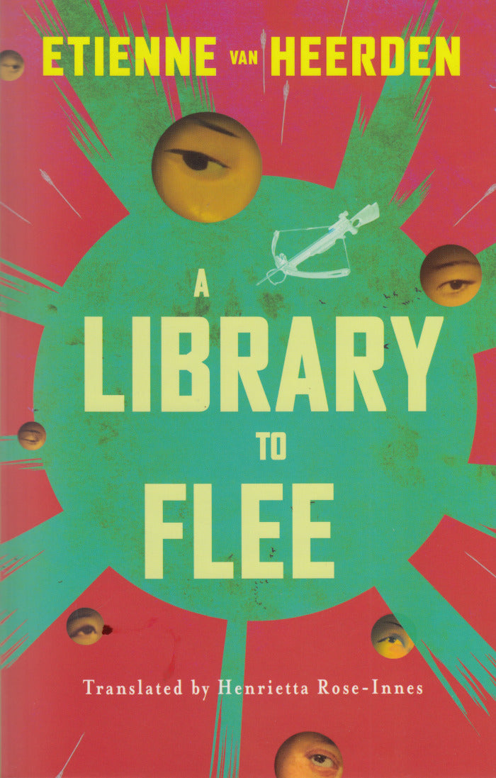A LIBRARY TO FLEE, translated by Henrietta Rose-Innes